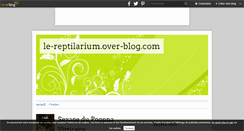 Desktop Screenshot of le-reptilarium.over-blog.com