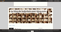 Desktop Screenshot of lesfutfuts.over-blog.com