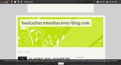 Desktop Screenshot of baolcultur.emedias.over-blog.com
