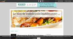 Desktop Screenshot of lesdelicesdelhistoire.over-blog.com