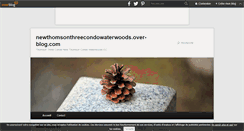Desktop Screenshot of newthomsonthreecondowaterwoods.over-blog.com